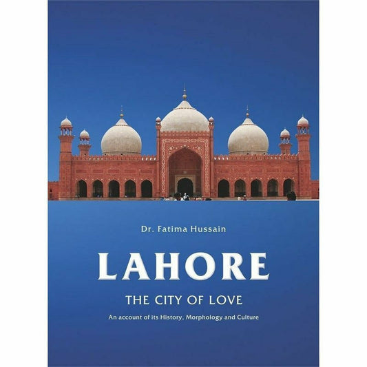 Lahore: The City Of Love -  Books -  Sang-e-meel Publications.