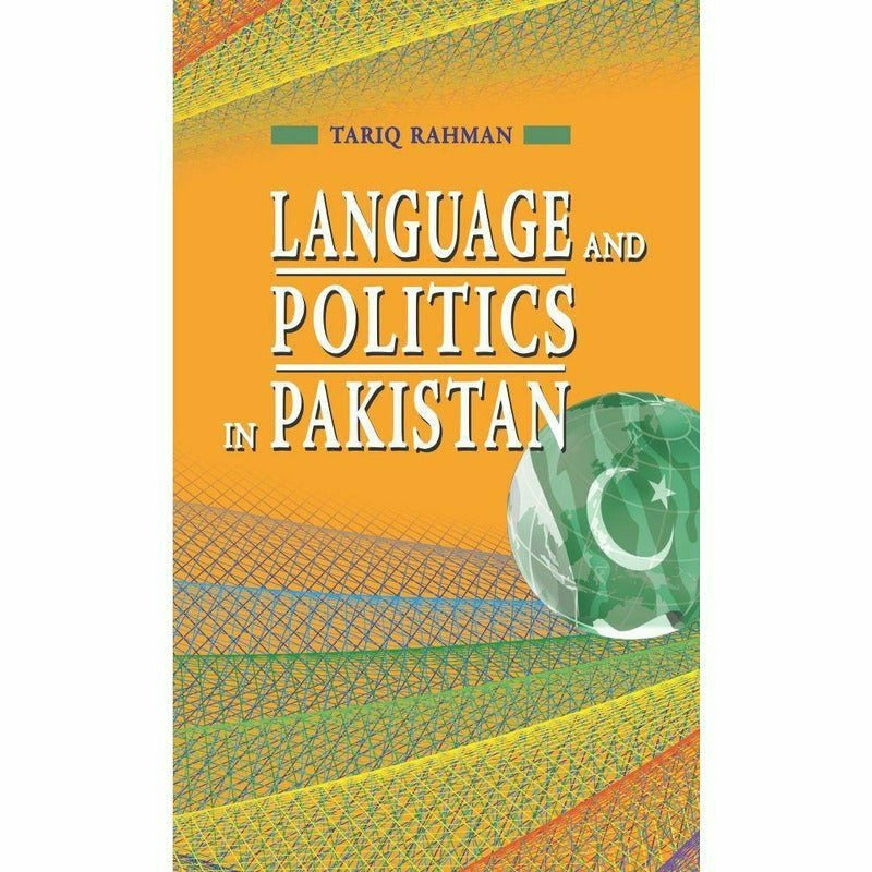 Language & Politics In Pakistan -  Books -  Sang-e-meel Publications.