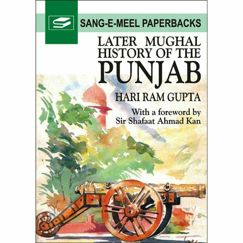 Later Mughal History Of The Punjab -  Books -  Sang-e-meel Publications.