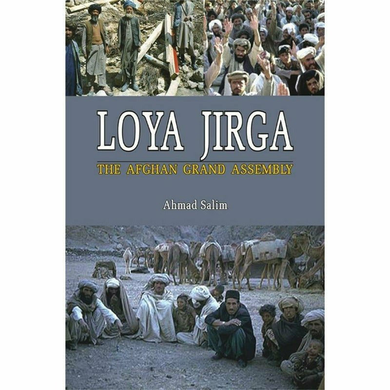 Loya Jirga : The Afghan Grand Assembly -  Books -  Sang-e-meel Publications.