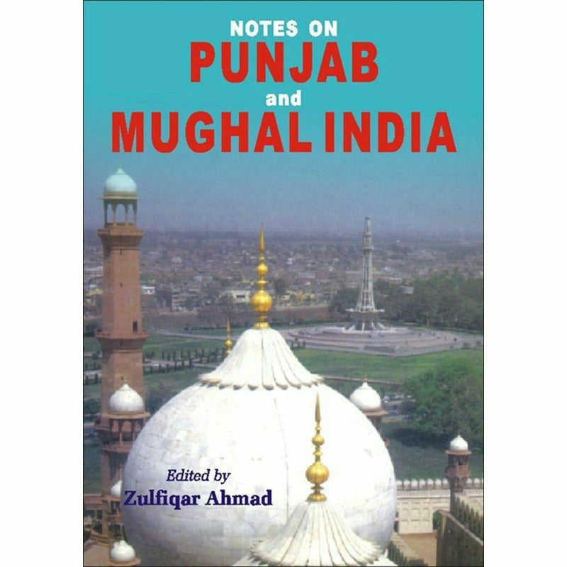 Notes On Punjab And Mughal India.. -  Books -  Sang-e-meel Publications.