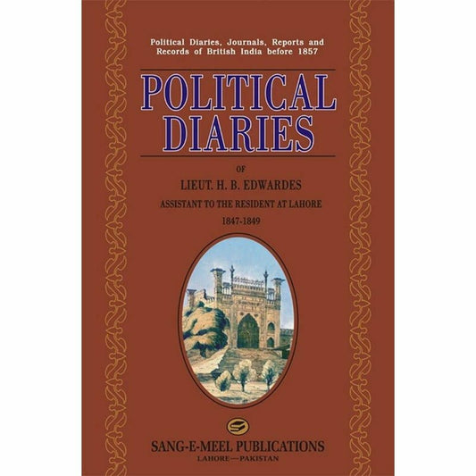 Political Diaries Of Lt. H. B. Edwardes 1847-49 -  Books -  Sang-e-meel Publications.