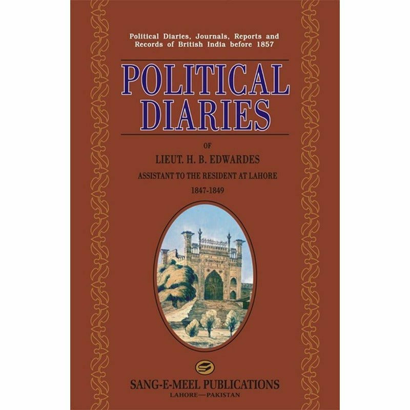 Political Diaries Of Lt. H. B. Edwardes 1847-49 -  Books -  Sang-e-meel Publications.