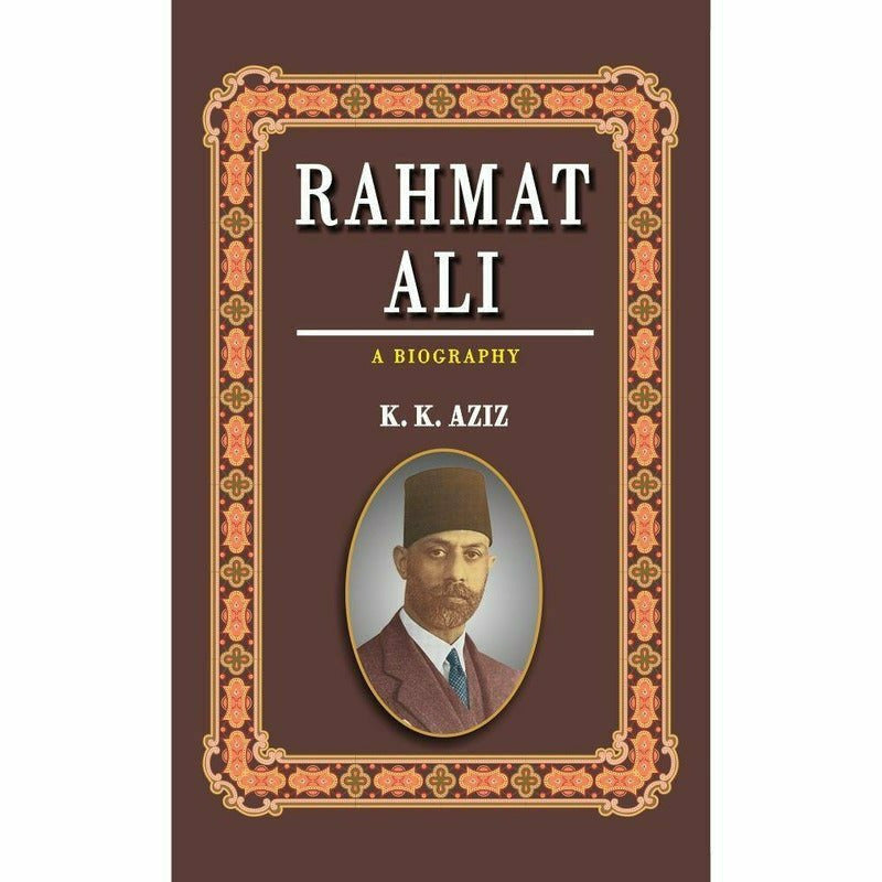 Rahmat Ali: A Biography -  Books -  Sang-e-meel Publications.