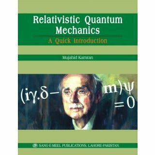 Relativistic Quantum Mechanics -  Books -  Sang-e-meel Publications.