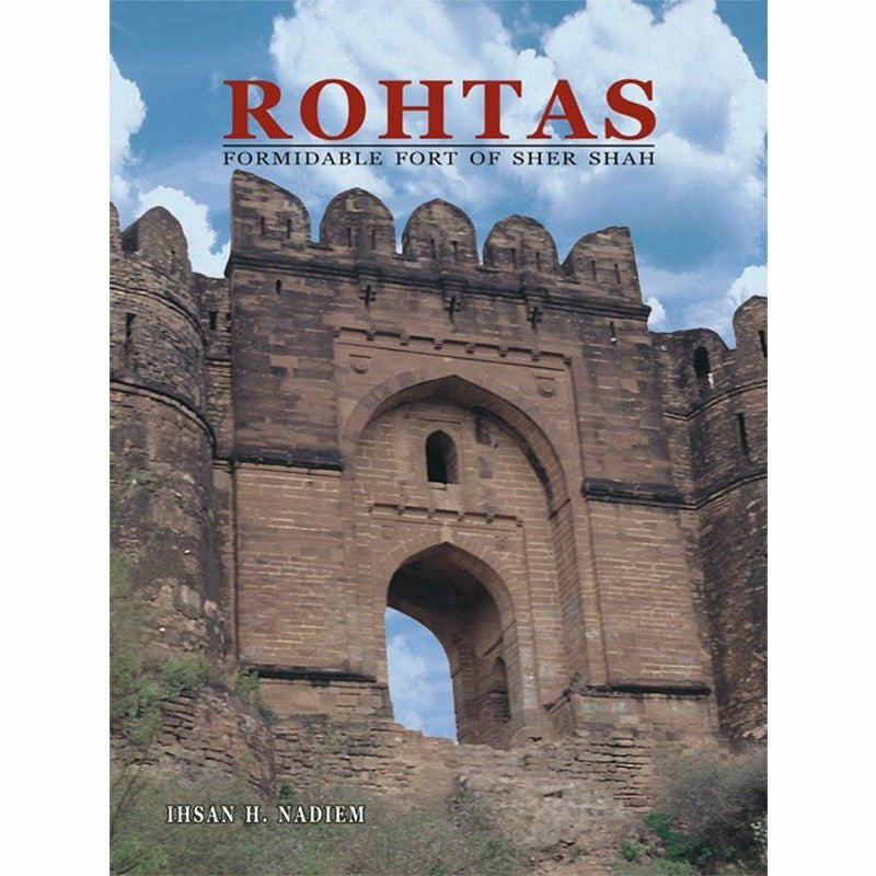 Rohtas:Formidable Fort Of Sher Shah -  Books -  Sang-e-meel Publications.