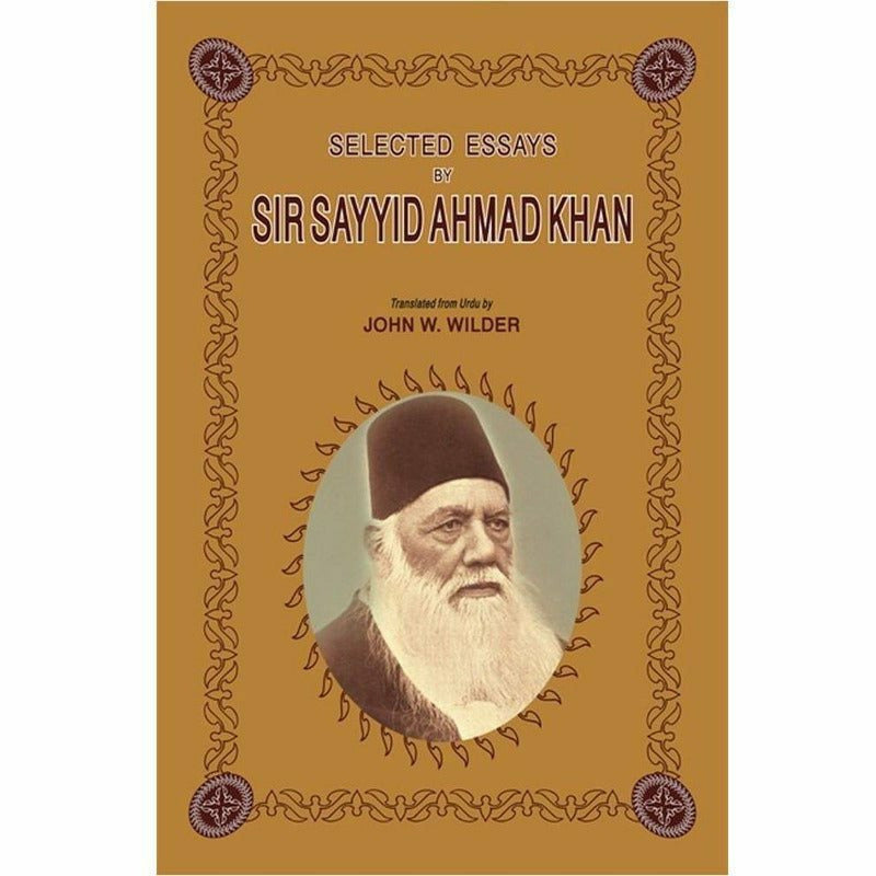 Selected Essays By Sir Sayyid Ahmad Khan -  Books -  Sang-e-meel Publications.