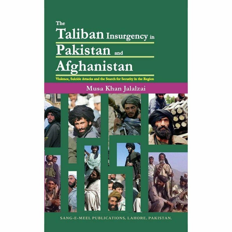 Taliban Insurgency In Pakistan & Afghanistan -  Books -  Sang-e-meel Publications.