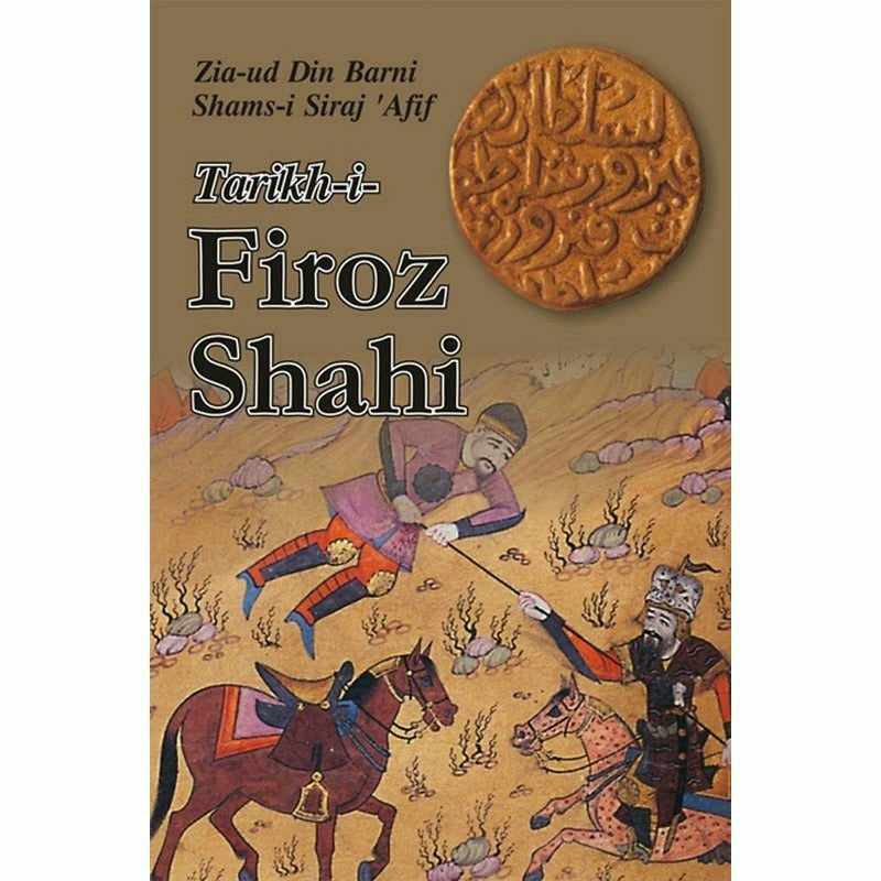 Tarikh-I-Firoz Shahi -  Books -  Sang-e-meel Publications.