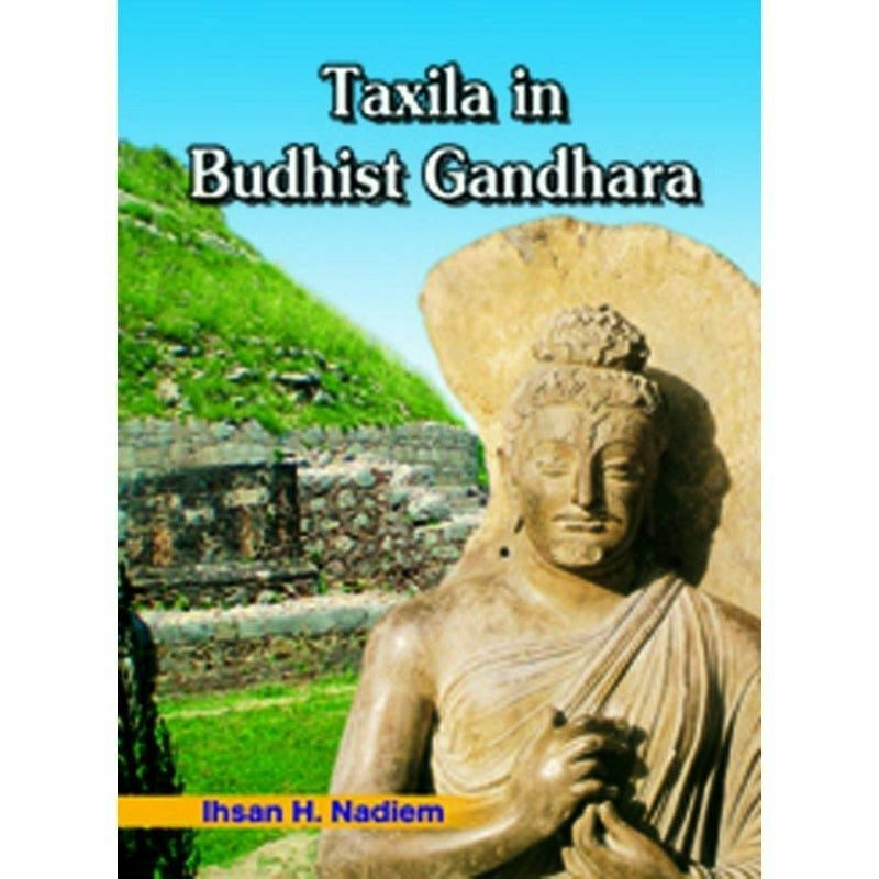 Taxila In Buddhist Gandhara -  Books -  Sang-e-meel Publications.