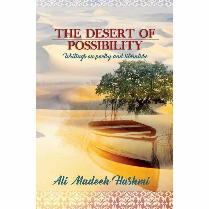 The Desert Of Possibility: Writings on Poetry and Literature -  Books -  Sang-e-meel Publications.