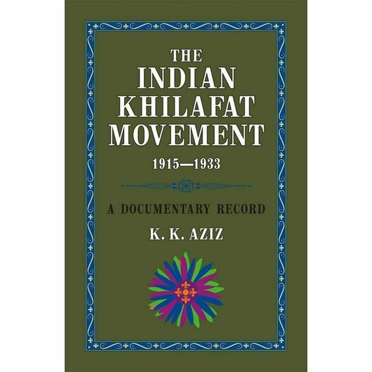 The Indian Khilafat Movement 1915-1933 -  Books -  Sang-e-meel Publications.