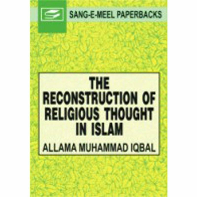 The Reconstruction Of Religious Thought In Islam -  Books -  Sang-e-meel Publications.