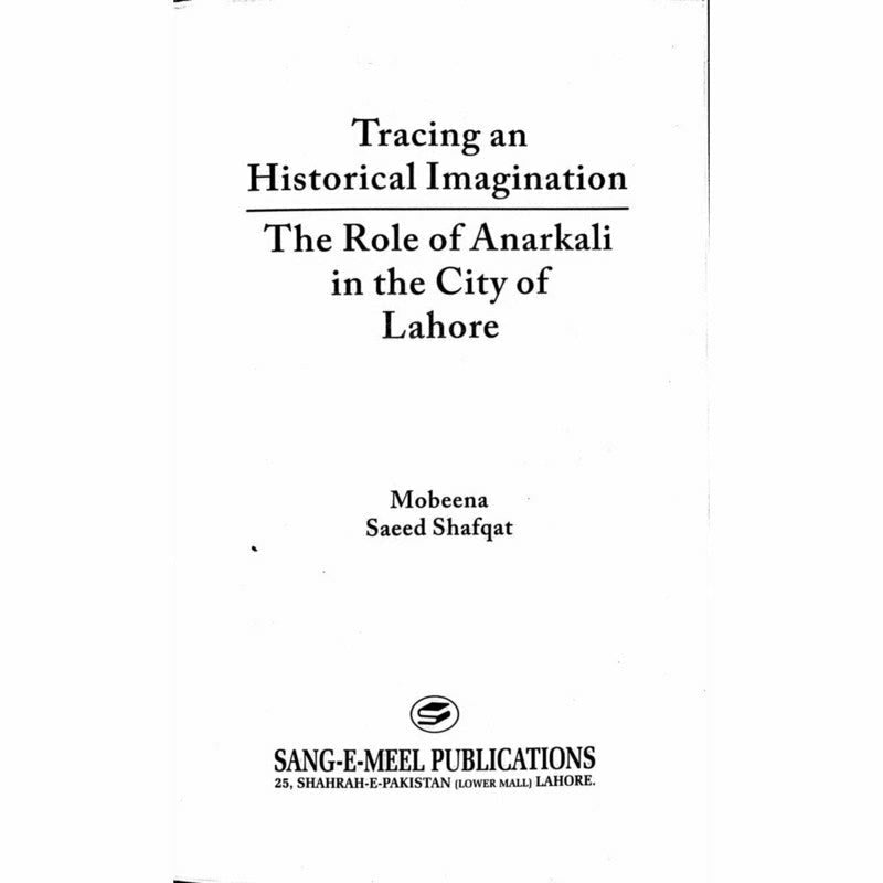 Tracing an Historical Imagination - Mobeena Saeed Shafqat -  Books -  Sang-e-meel Publications.