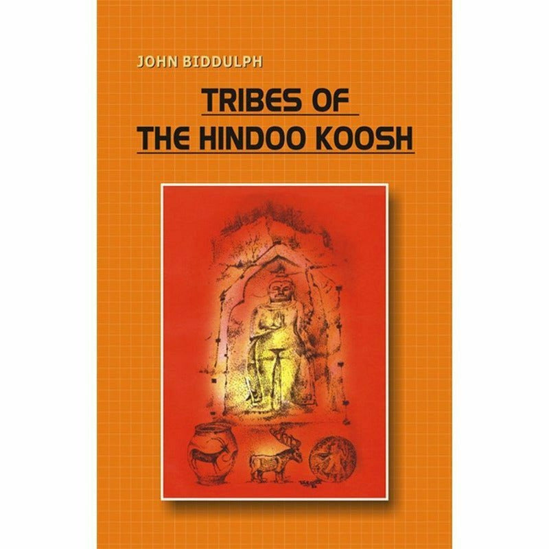 Tribes Of Hindoo Koosh -  Books -  Sang-e-meel Publications.
