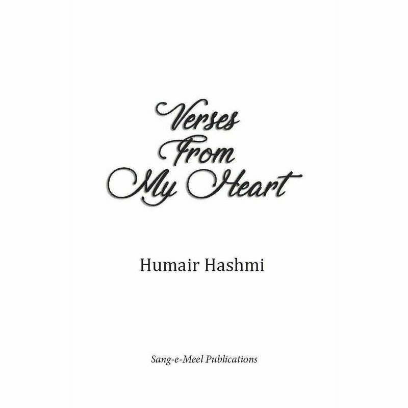 Verses from my Heart - Humair Hashmi -  Print Books -  Sang-e-meel Publications.